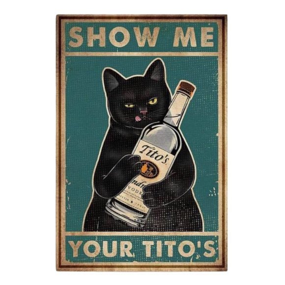 Retro Vintage Sign Show me your Titos Funny Cat Durable Wall Hanging Decor - Picture 3 of 7